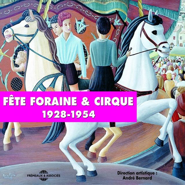 Album cover art for Fête Foraine Et Cirque (1928-1954)