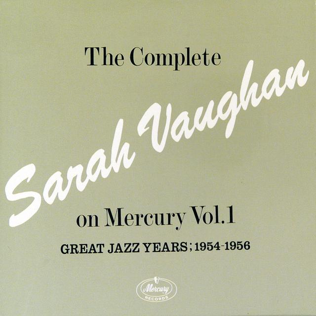 Album cover art for The Complete Sarah Vaughan on Mercury Vol. 1 - Great Jazz Years 1954-1956