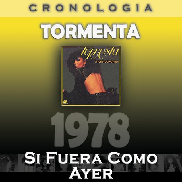 Album cover art for Tormenta Cronología - Si Fuera Como Ayer (1978)