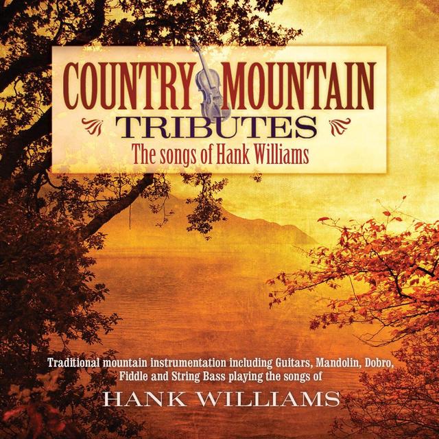 Album cover art for Country Mountain Tributes: Hank Williams