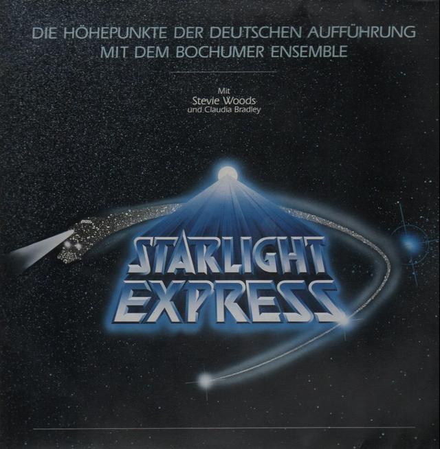 Album cover art for Starlight Express - Die Höhepunkte Der Deutschen Aufführung Mit Dem Bochumer Ensemble