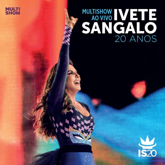 Album cover art for Multishow Ao Vivo - Ivete Sangalo 20 Anos