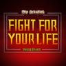 Fight for Your Life