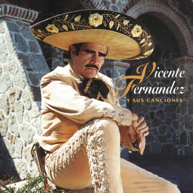 Album cover art for Vicente Fernandez y Sus Canciones