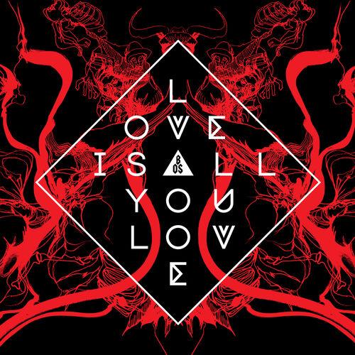 Album cover art for Love Is All You Love