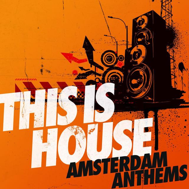 Album cover art for This Is House Amsterdam Anthems