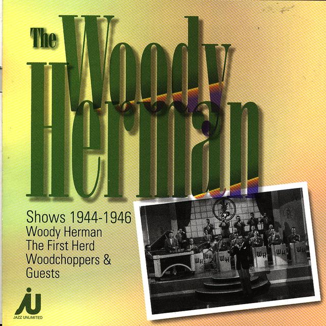 Album cover art for The Woody Herman Shows 1944-46