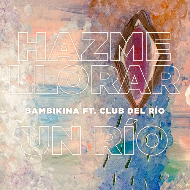 Album cover art for Hazme Llorar un Río