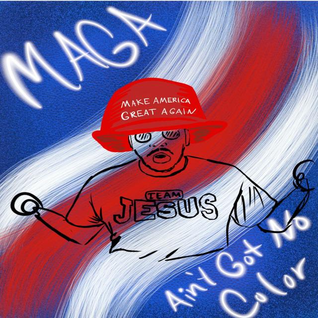 Album cover art for Maga Ain't Got No Color