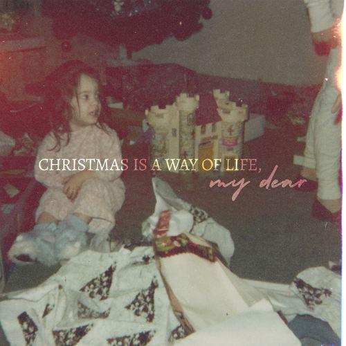 Album cover art for Christmas Is a Way of Life, my Dear