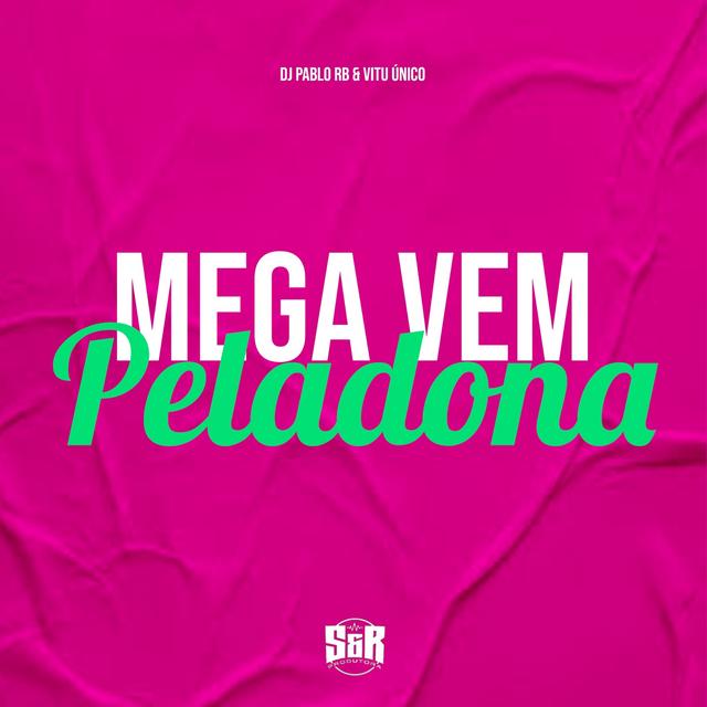 Album cover art for Mega Vem Peladona