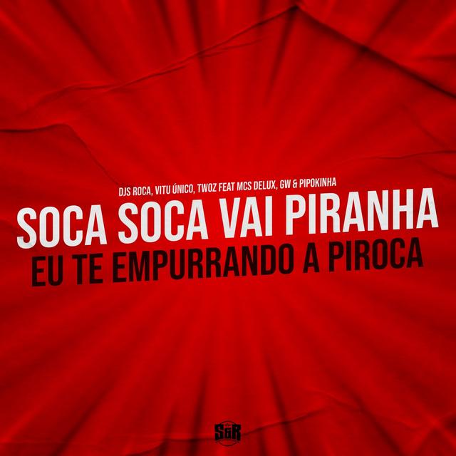 Album cover art for Soca Soca Vai Piranha, Eu Te Empurrando a Piroca