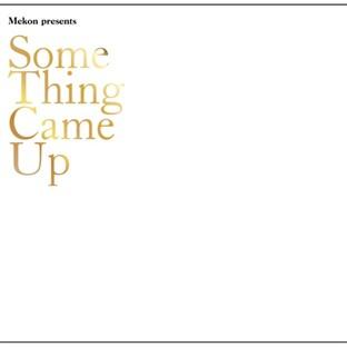 Album cover art for Something Came Up