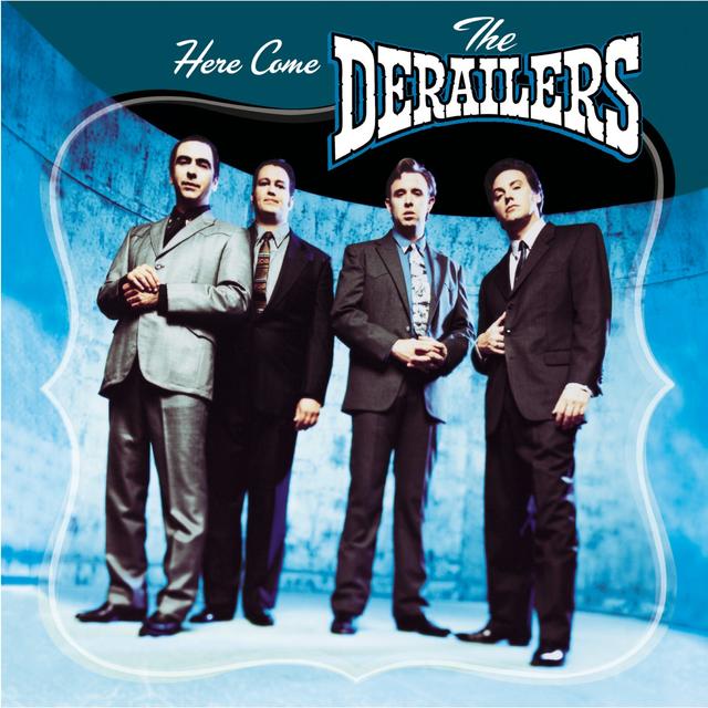 Album cover art for Here Come The Derailers