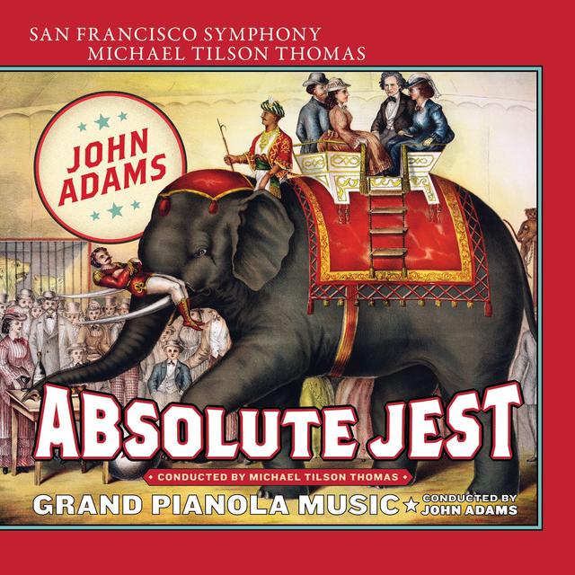 Album cover art for Adams: Absolute Jest & Grand Pianola Music