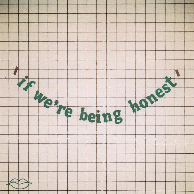 Album cover art for If We're Being Honest