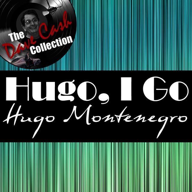 Album cover art for Hugo, I Go - [the Dave Cash Collection]