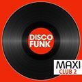 Album cover art for Maxi Club Disco Funk, Vol. 2