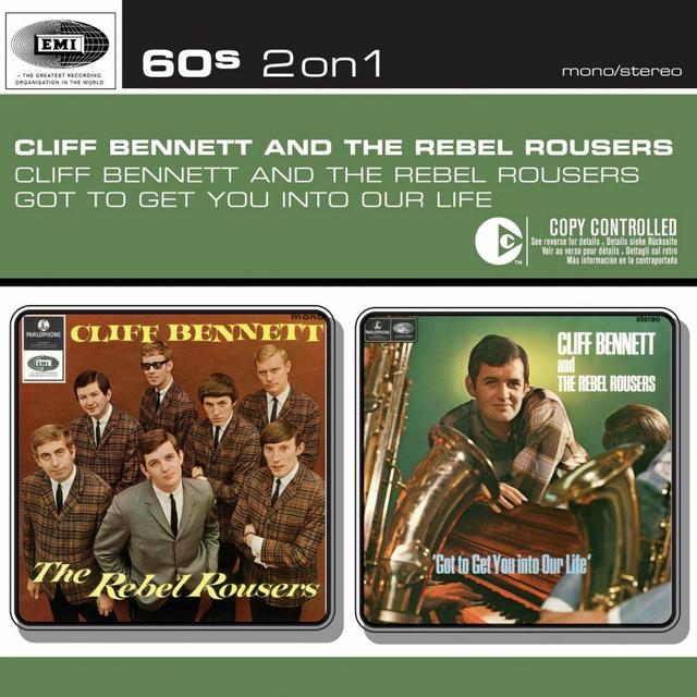 Album cover art for Cliff Bennett &amp;amp; The Rebel Rousers/got To Get You Into Our Life