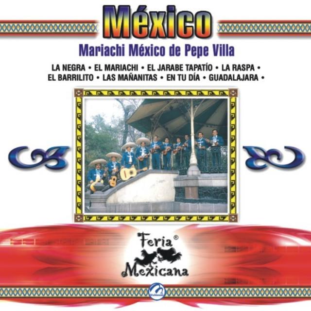 Album cover art for México - Mariachi México De Pepe Villa - Feria Mexicana