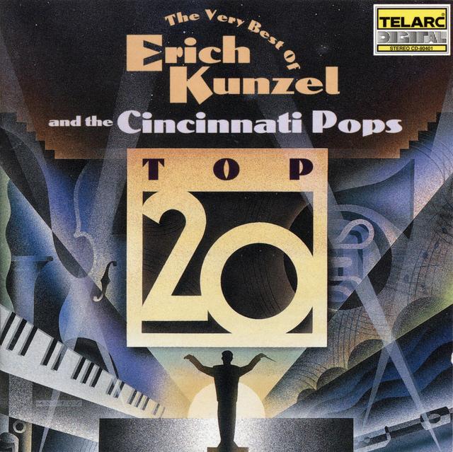 Album cover art for The Very Best Of Erich Kunzel And The Cincinnati Pops: Top 20