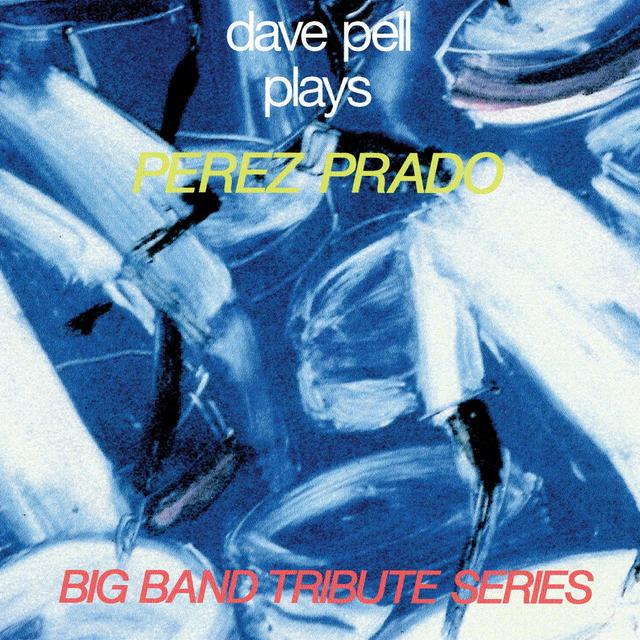 Album cover art for Dave Pell Plays Perez Prado