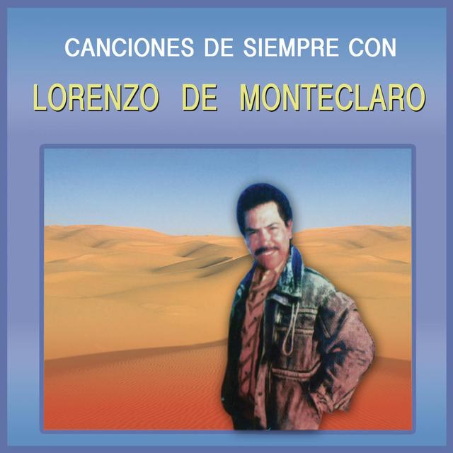 Album cover art for Canciones De Siempre Con Lorenzo De Monteclaro Y La Banda Los Escamillas