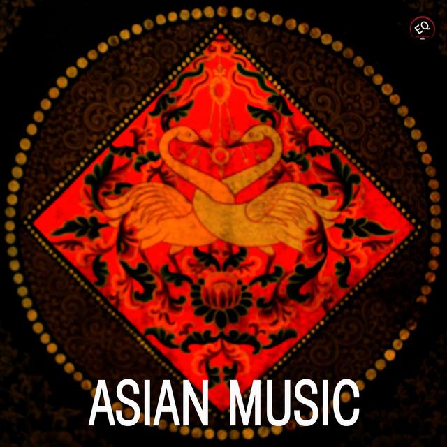 Album cover art for Asian Music - Traditional And Original Music From Asia