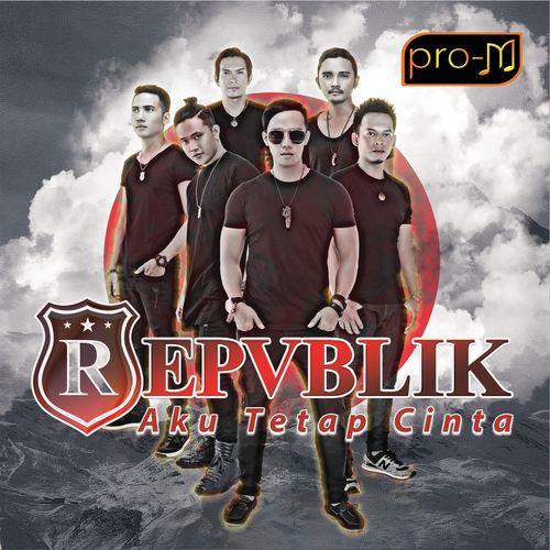 Album cover art for Repvblik - Aku Tetap Cinta