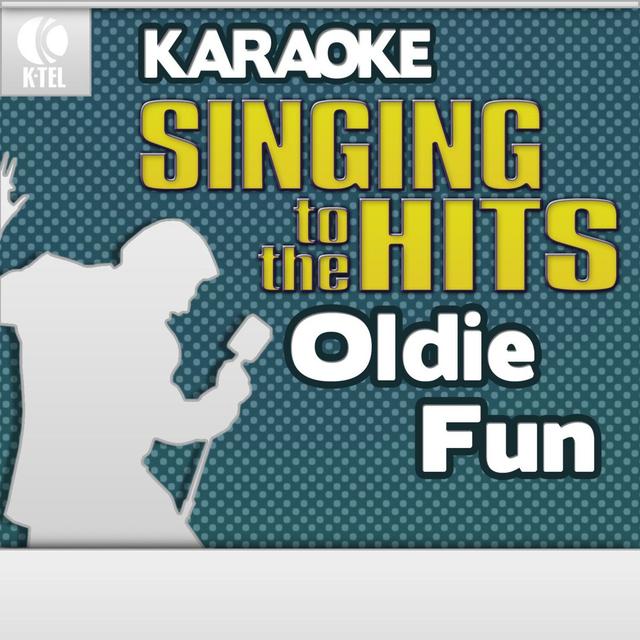 Album cover art for Karaoke: Oldie Fun - Singing To The Hits