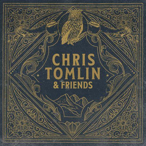 Album cover art for Chris Tomlin & Friends