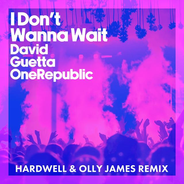 Album cover art for I Don't Wanna Wait (Hardwell & Olly James Remix) - Single