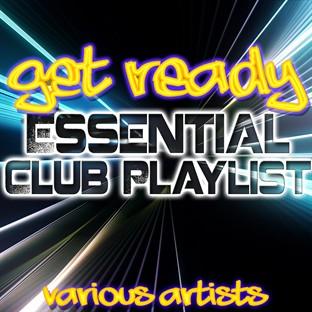 Album cover art for Get Ready: Essential Club Playlist