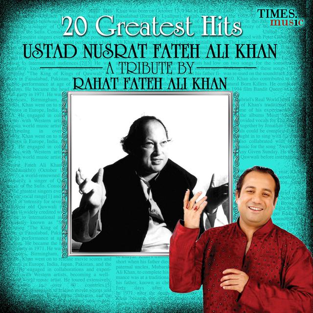 Album cover art for 20 Greatest Hits - Ustad Nusrat Fateh Ali Khan - A Tribute by Rahat Fateh Ali Khan