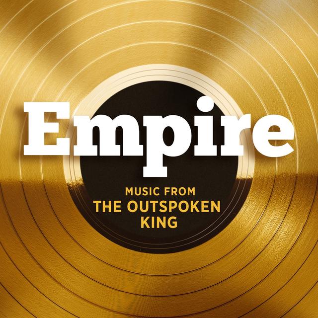 Album cover art for Empire: Music From 'The Outspoken King' [Série TV]