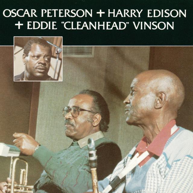 Album cover art for Oscar Peterson & Harry Edison & Eddie Cleanhead Vinson