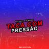 Taca Com Pressão