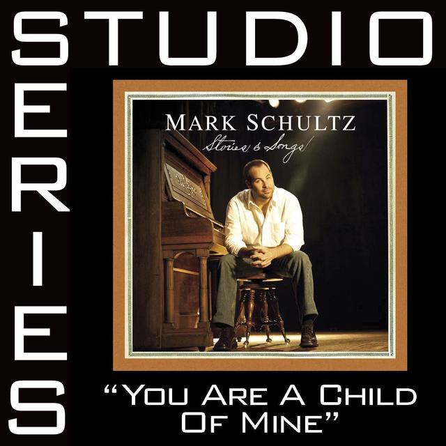 Album cover art for You Are A Child Of Mine [Studio Series Performance Track]