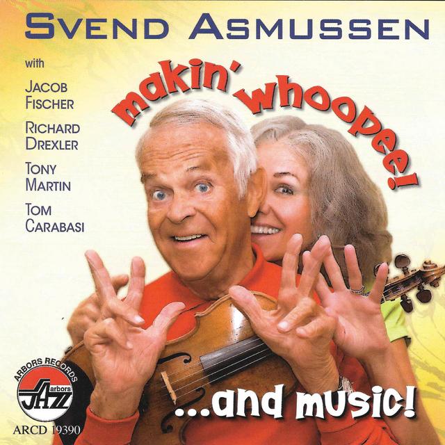 Album cover art for Svend Asmussen/ Makin' Whoopee! ... And Music!