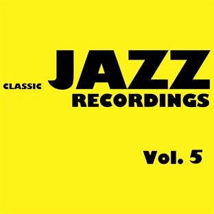 Album cover art for Classic Jazz Recordings, Vol. 5