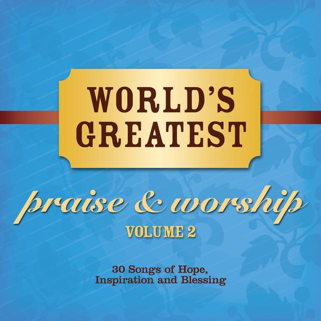 Album cover art for World's Greatest Praise And Worship Songs Vol. 2