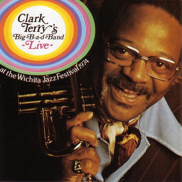 Album cover art for Clark Terry's Big-B-A-D-Band Live!