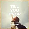 Album cover art for Till You Drop