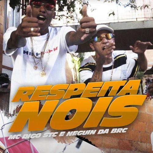 Album cover art for Respeita Nois (feat. Mc Neguin Da BRC)