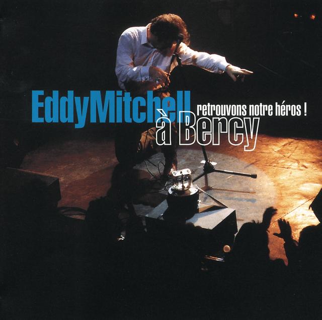 Album cover art for Retrouvons Notre Héros ! Eddy Mitchell à Bercy