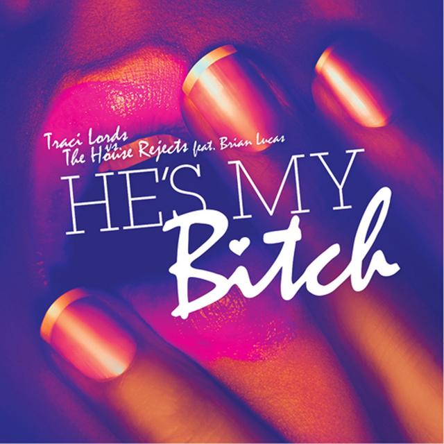 Album cover art for He's My Bitch (feat. Brian Lucas)