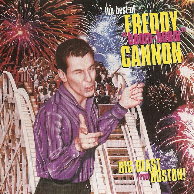 Album cover art for The Best of Freddy Cannon - Big Blast from Boston!