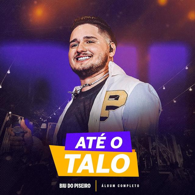 Album cover art for Biu do Piseiro - Até o Talo