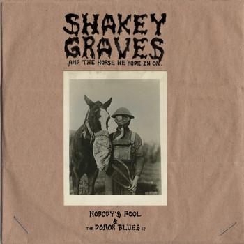 Album cover art for Shakey Graves and the Horse He Rode In On (Nobody's Fool & the Donor Blues EP)