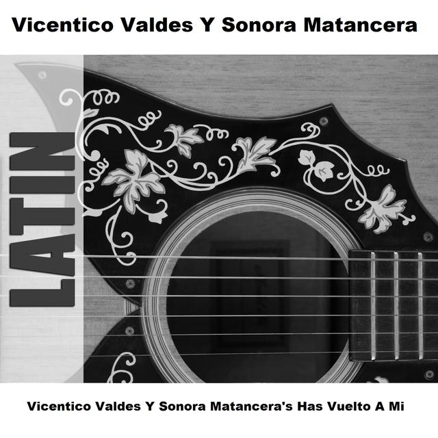 Album cover art for Vicentico Valdes Y Sonora Matancera's Has Vuelto A Mi